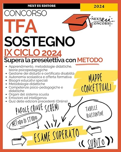TFA Sostegno 2024: Strategie, Mappe concettuali e Schemi degli argomenti comuni a tutti gli ordini per superare la preselettiva con metodo. Con espansione On-line.