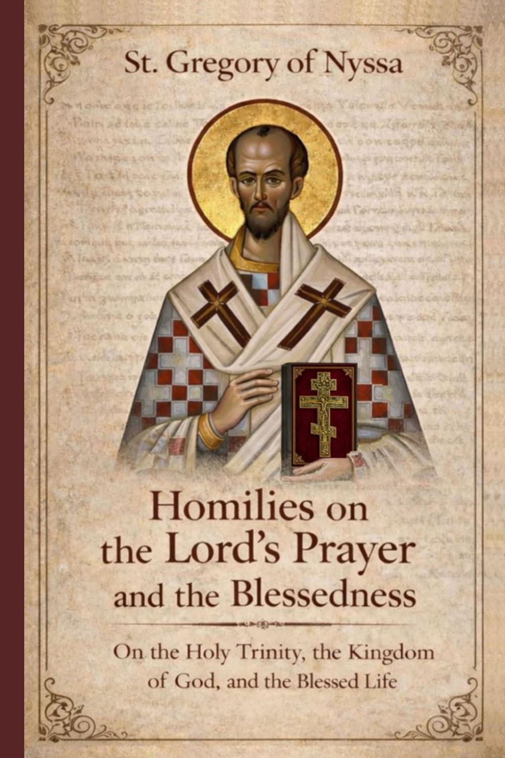 Homilies On The Lord's Prayer: Homilies On The Blessedness