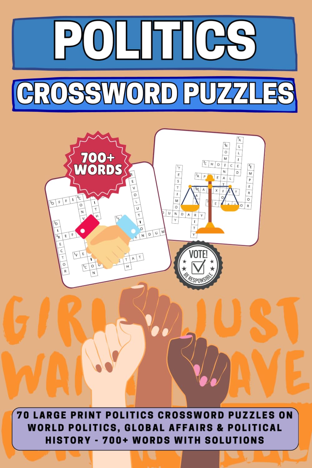 Politics Crossword Puzzles: 70 Large Print Politics Crossword Puzzles on World Politics, Global Affairs & Political History - 700+ Words with Solutions