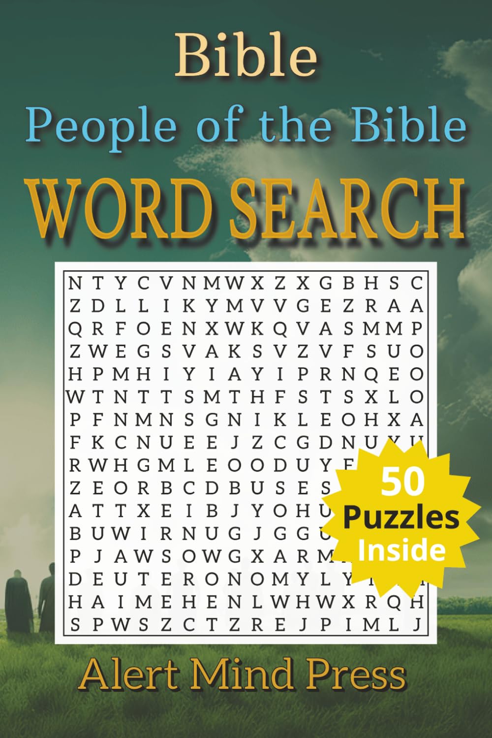 Bible Word Search — People of the Bible: 50 Word Search Puzzles Celebrating the Men and Women of Scripture, Religion, Bible, Christians, Scripture, | ... times (Alert Mind Press Bible Word Search)