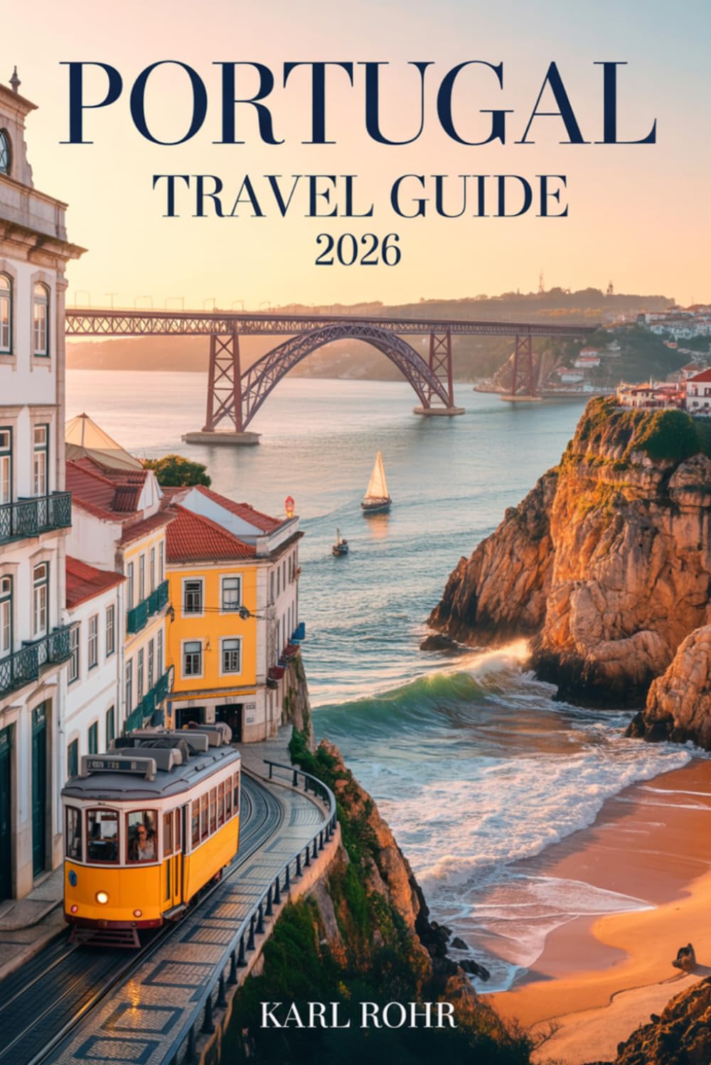 Portugal Travel Guide 2026: Local Secrets, Undiscovered Beaches, Coastal Towns, Culinary Adventures, and Wise Budget Advice