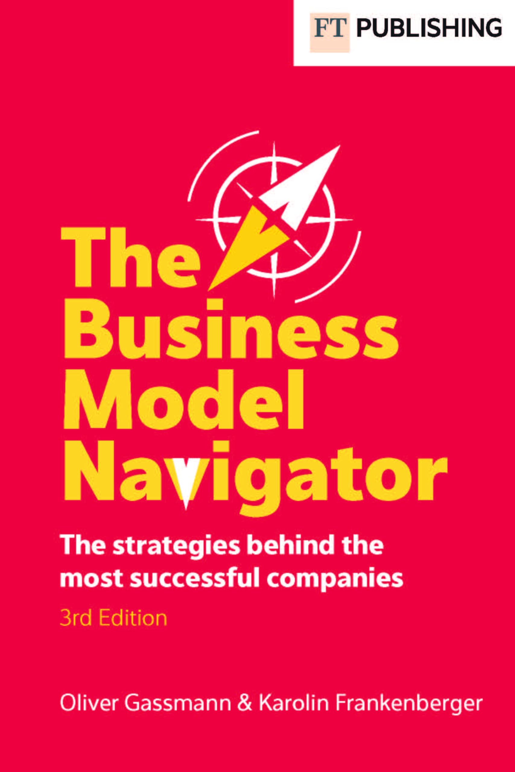 The Business Model Navigator.by Gassmann, Gassmann, Frankenberger, New**