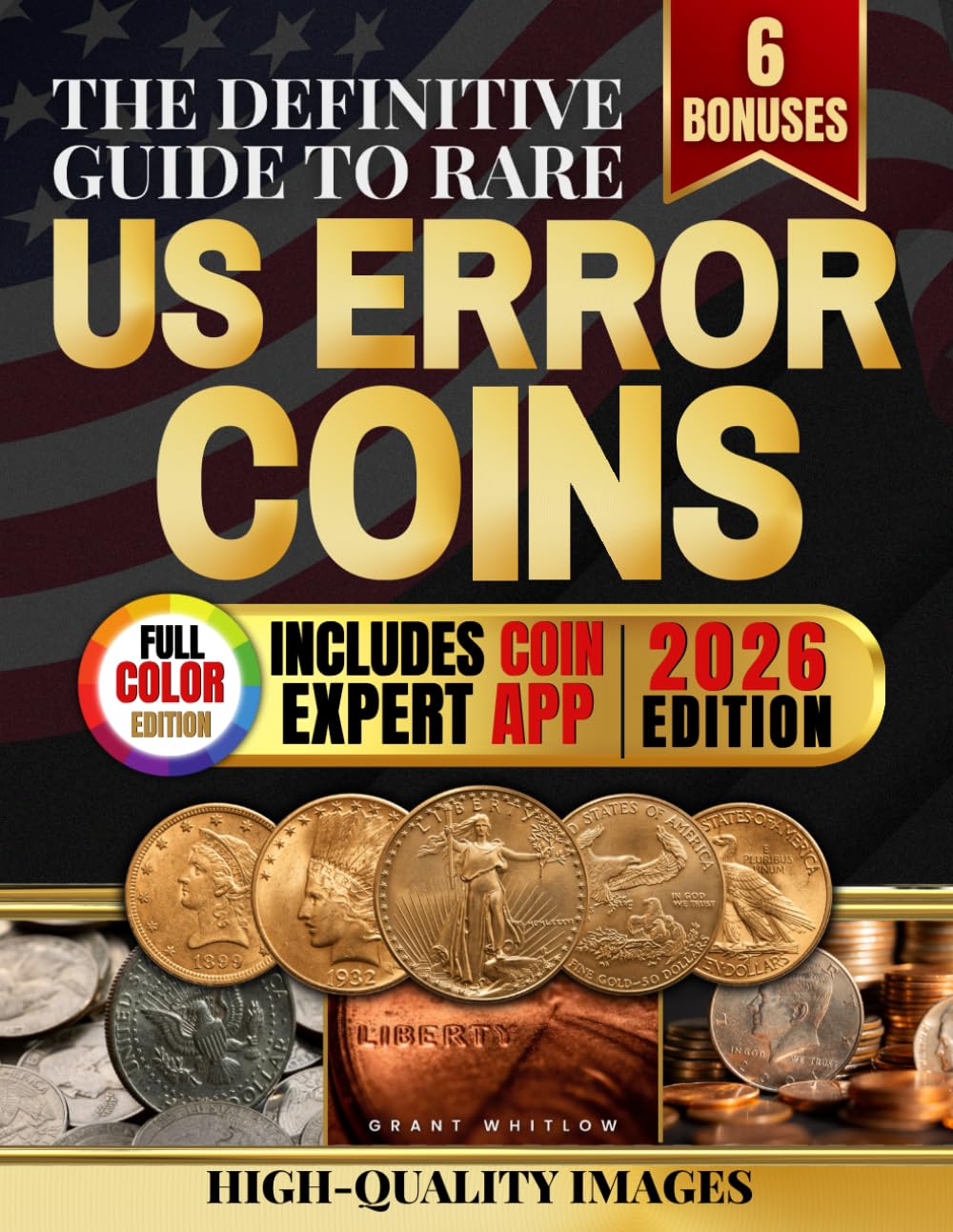 The Definitive Guide to Rare US Error Coins: A Detailed Handbook with Full Color Images to Identify Real Mint Errors, Avoid Scams and Discover Hidden Value in Your Everyday Coin Collection      Paperback – April 25, 2025