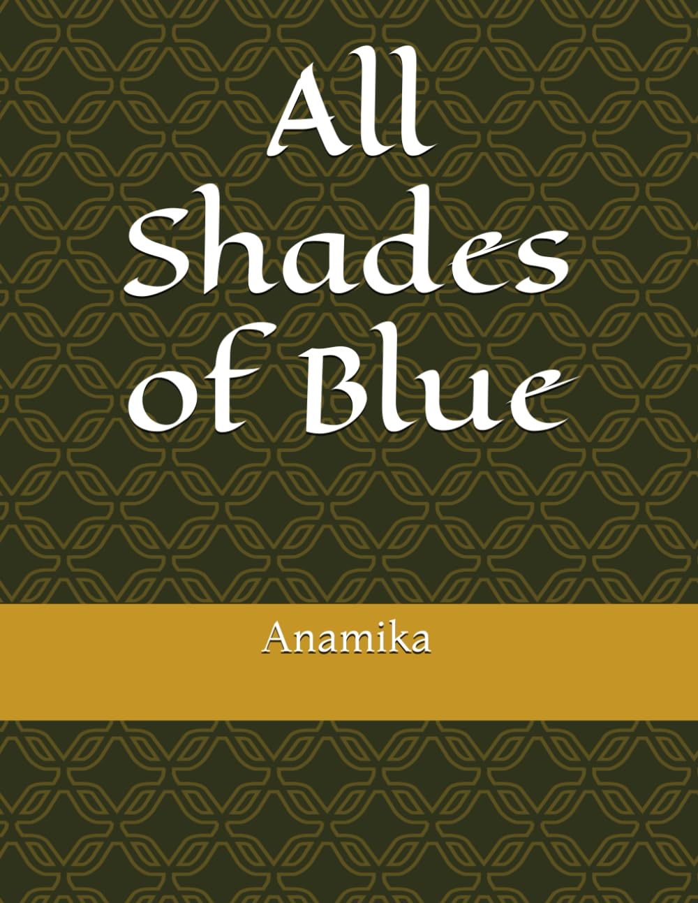 All Shades of Blue