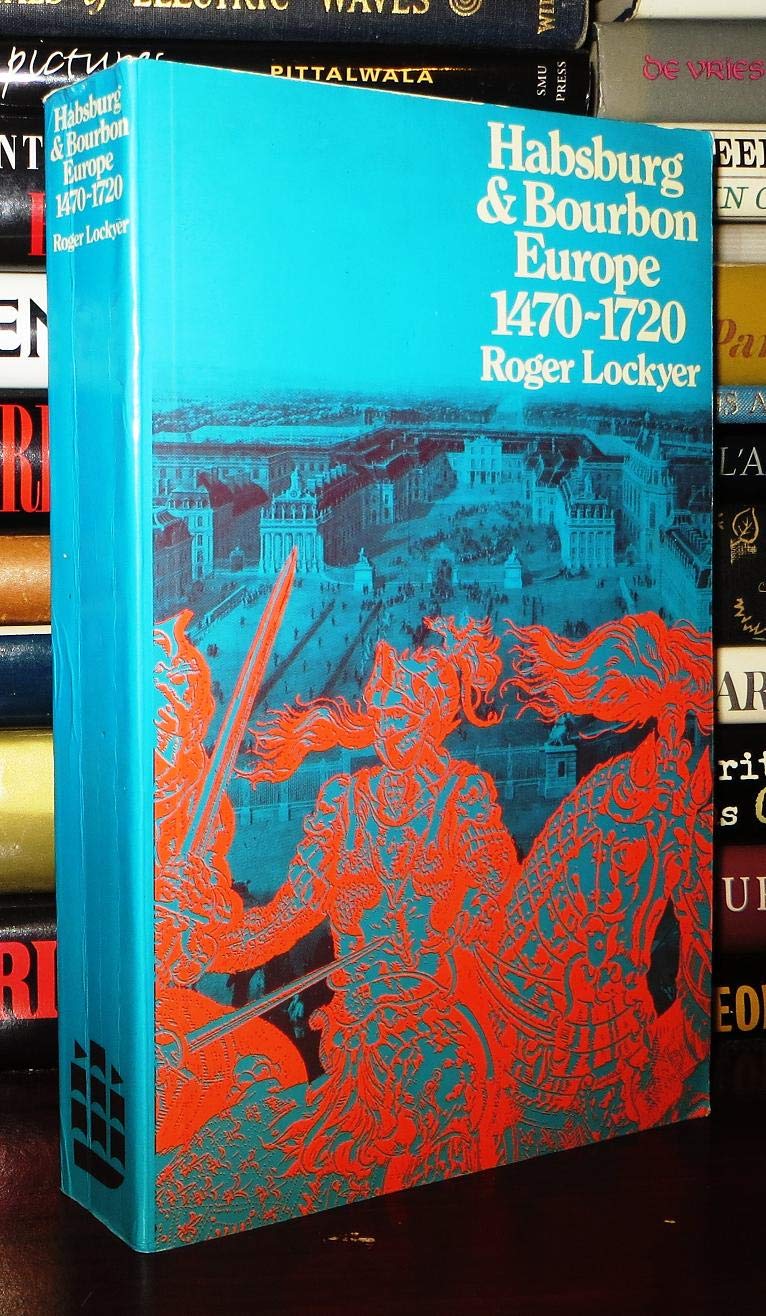 Buy Habsburg and Bourbon Europe, 1470-1720 — BookShops.in