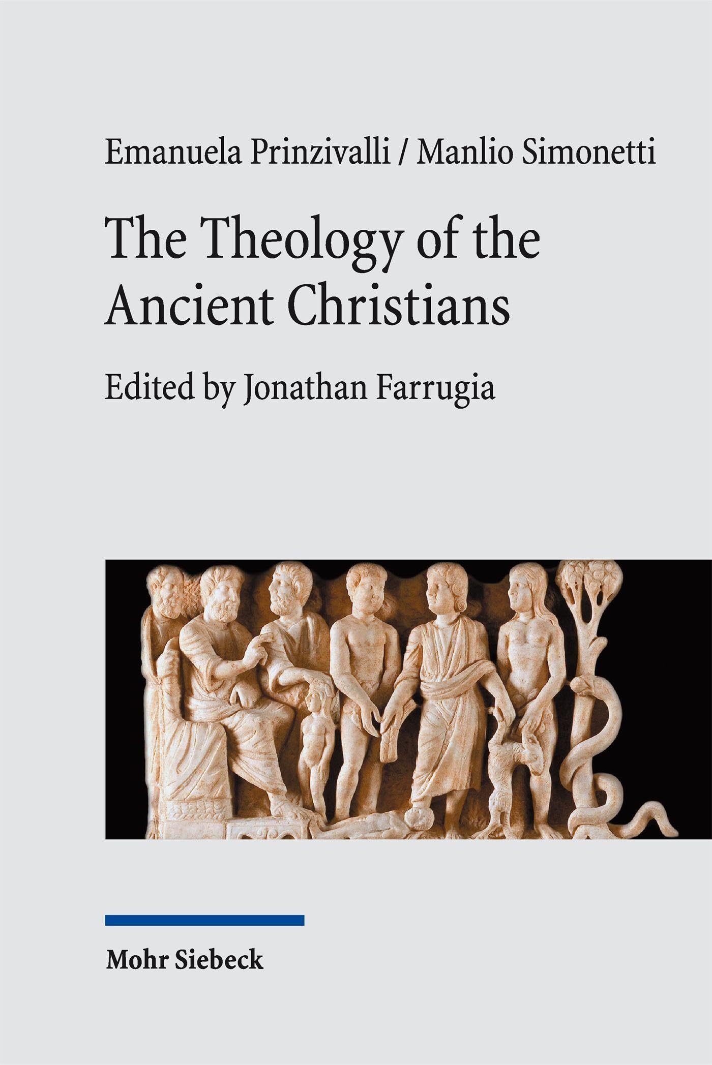 The Theology of the Ancient Christians: From the 1st to the 5th Century