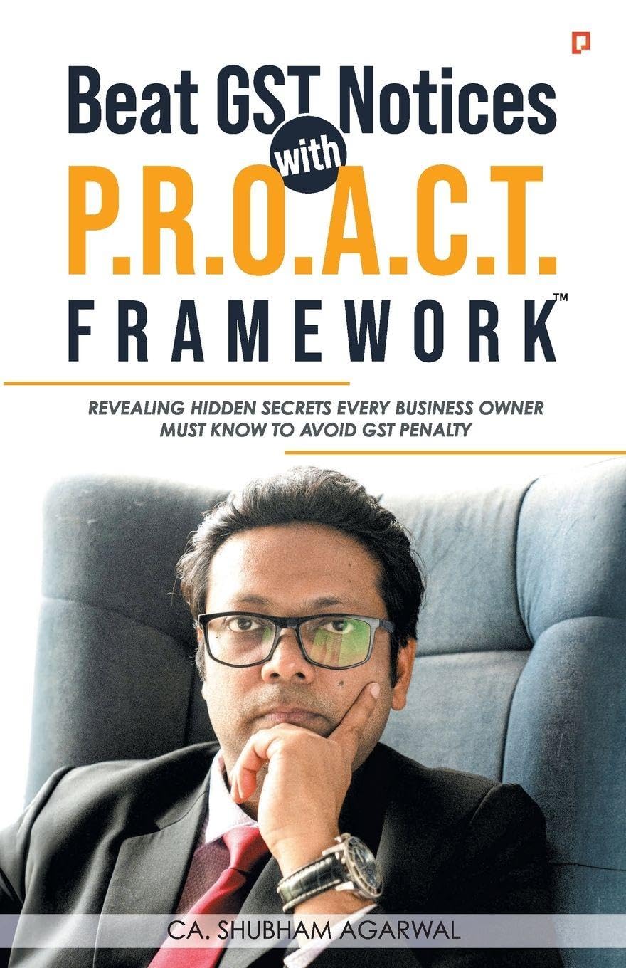 Beat GST Notices with P.R.O.A.C.T. Framework: Revealing Hidden Secrets Every Business Owner Must Know To Avoid Gst Penalty