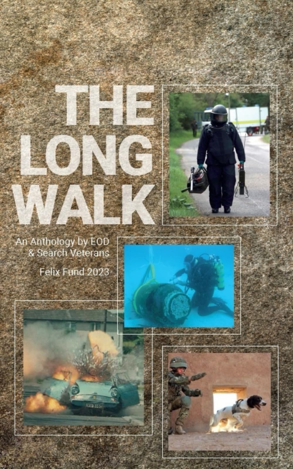 The Long Walk: An Anthology by EOD & Search Veterans, 2023: 1 (The Long Walk Anthologies)