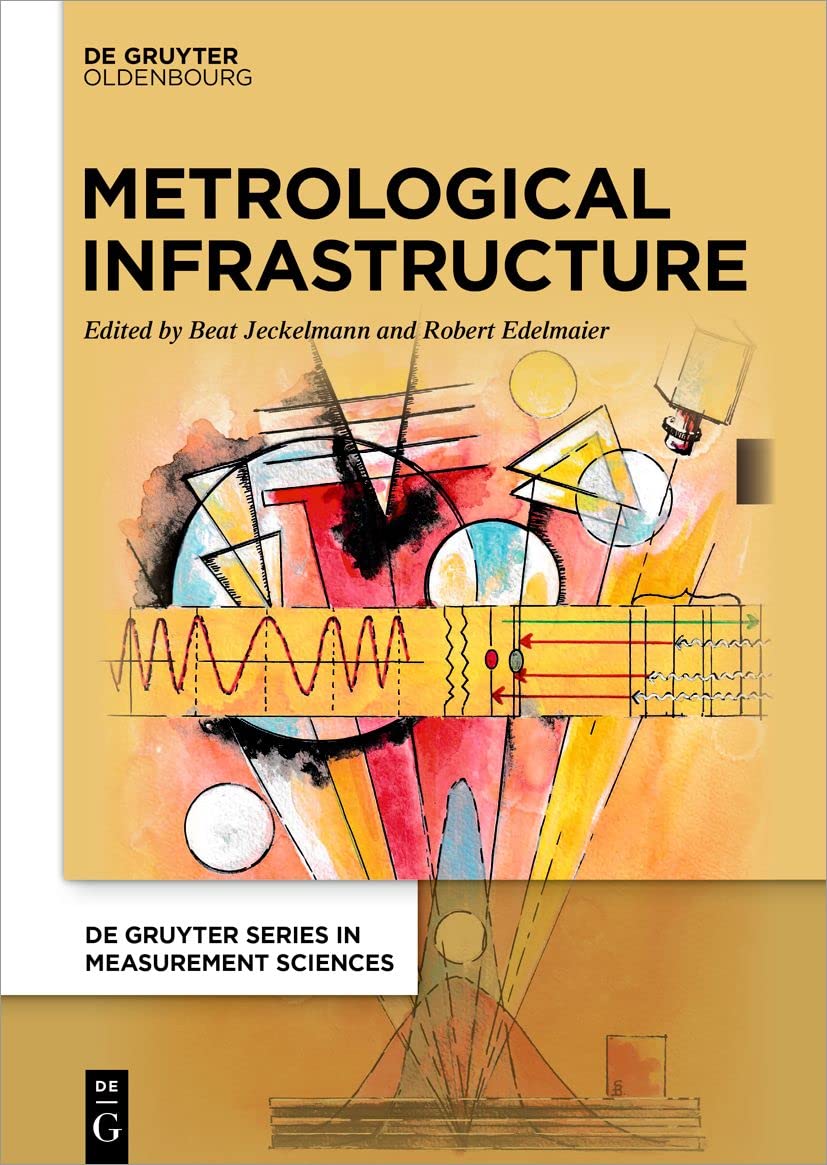 Metrological Infrastructure (De Gruyter Series in Measurement Sciences)