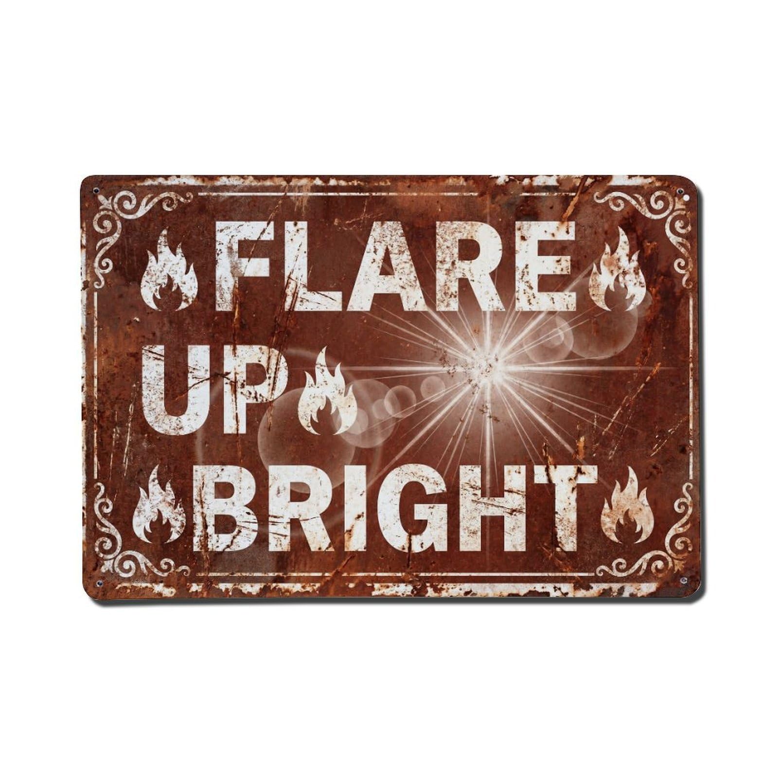 Flare Up Bright Intensity Retro Motivational Slogans Vintage Metal Tin Sign Wall Decor for Cafe, Club, Garden Metal Poster 8x12Inch