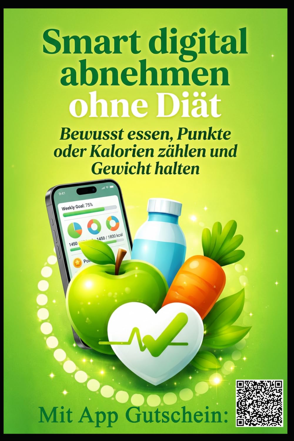 Smart digital abnehmen ohne Diät: Bewusst essen, Punkte oder Kalorien zählen und Gewicht halten