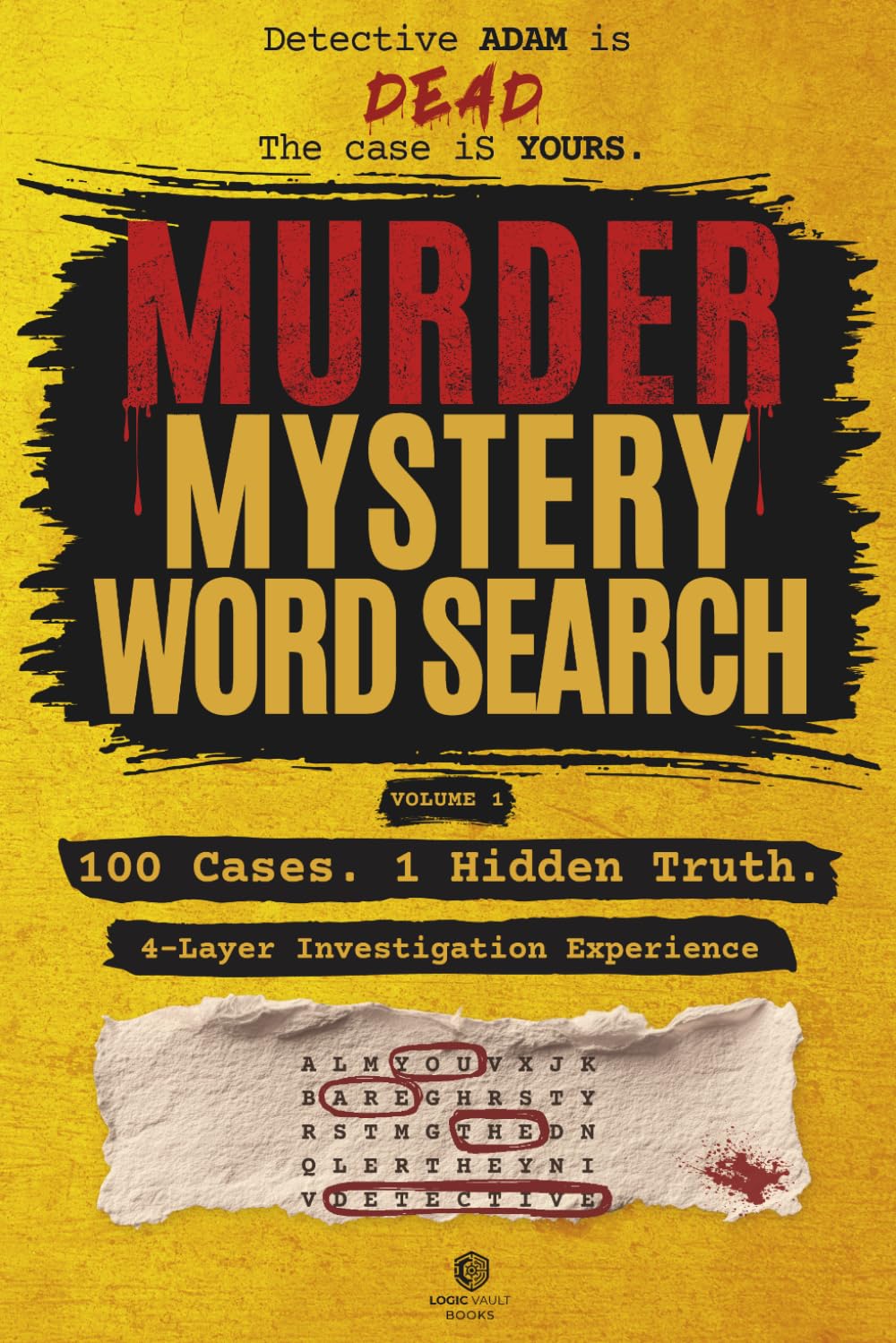 Murder Mystery Word Search: 100 Cases. 1 Hidden Truth. A 4-Layer Investigation Experience