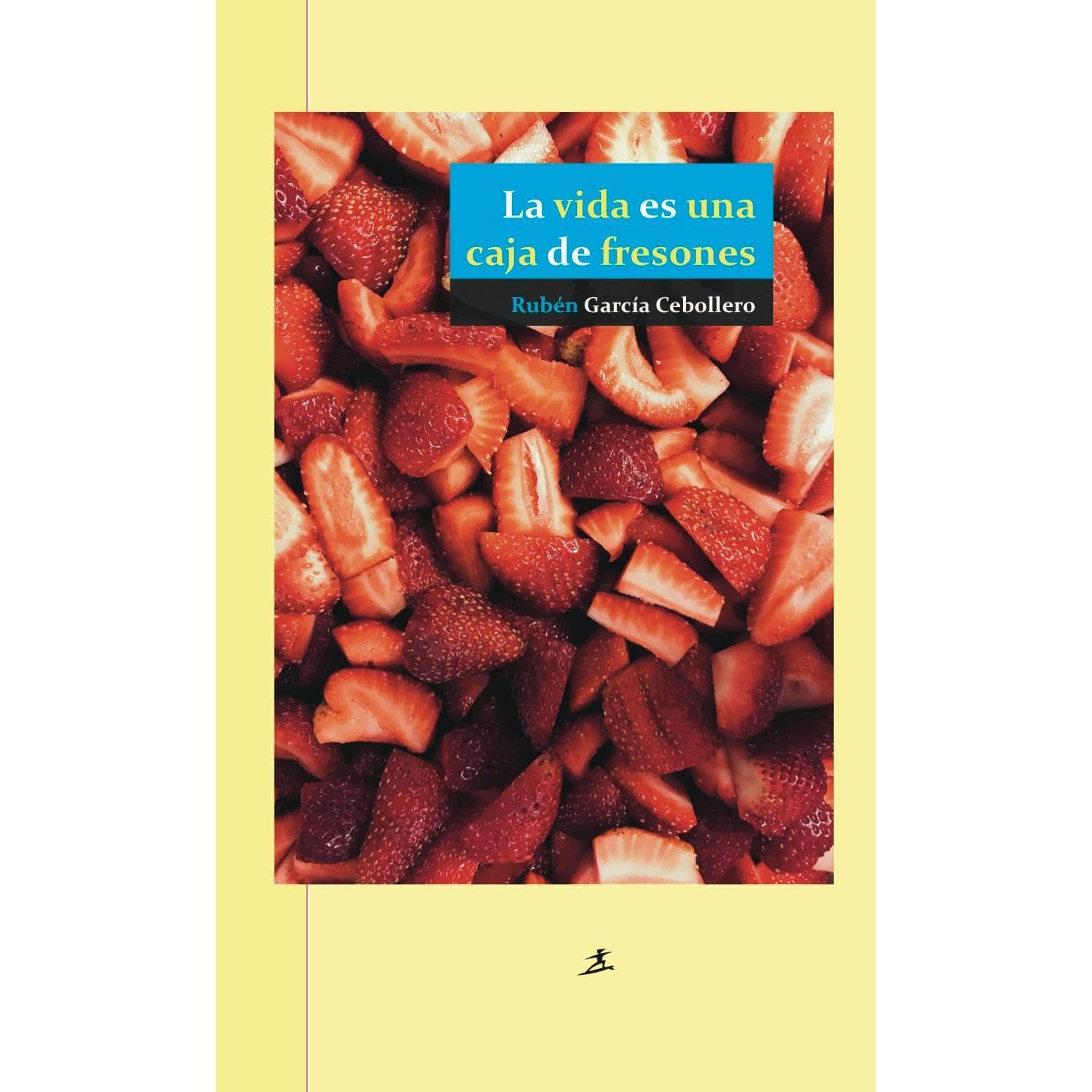La vida es una caja de fresones