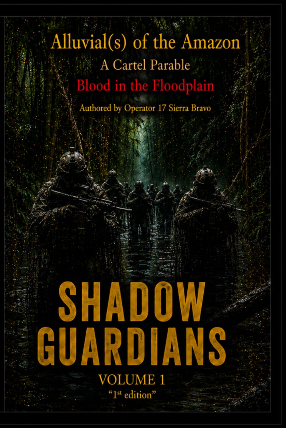 Alluvial(s) of the Amazon- Shadow Guardians: A Cartel Parable - Blood in the Floodplain