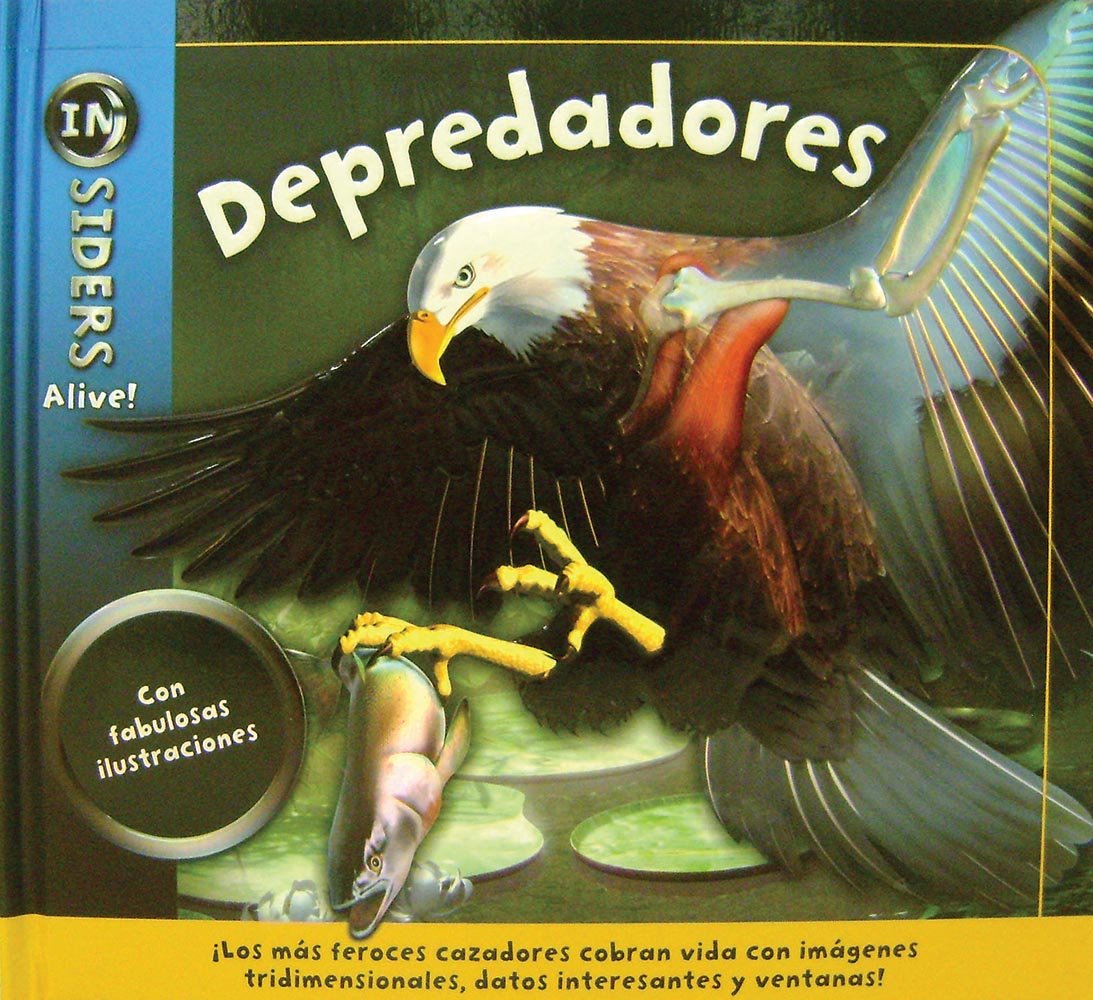 Depredadores / Predators (INsiders Alive!) (Spanish Edition) Ganeri