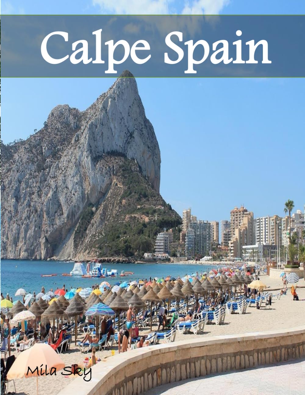 Calpe Spain: A Luxury Coffee Table Book of Iconic Landmarks