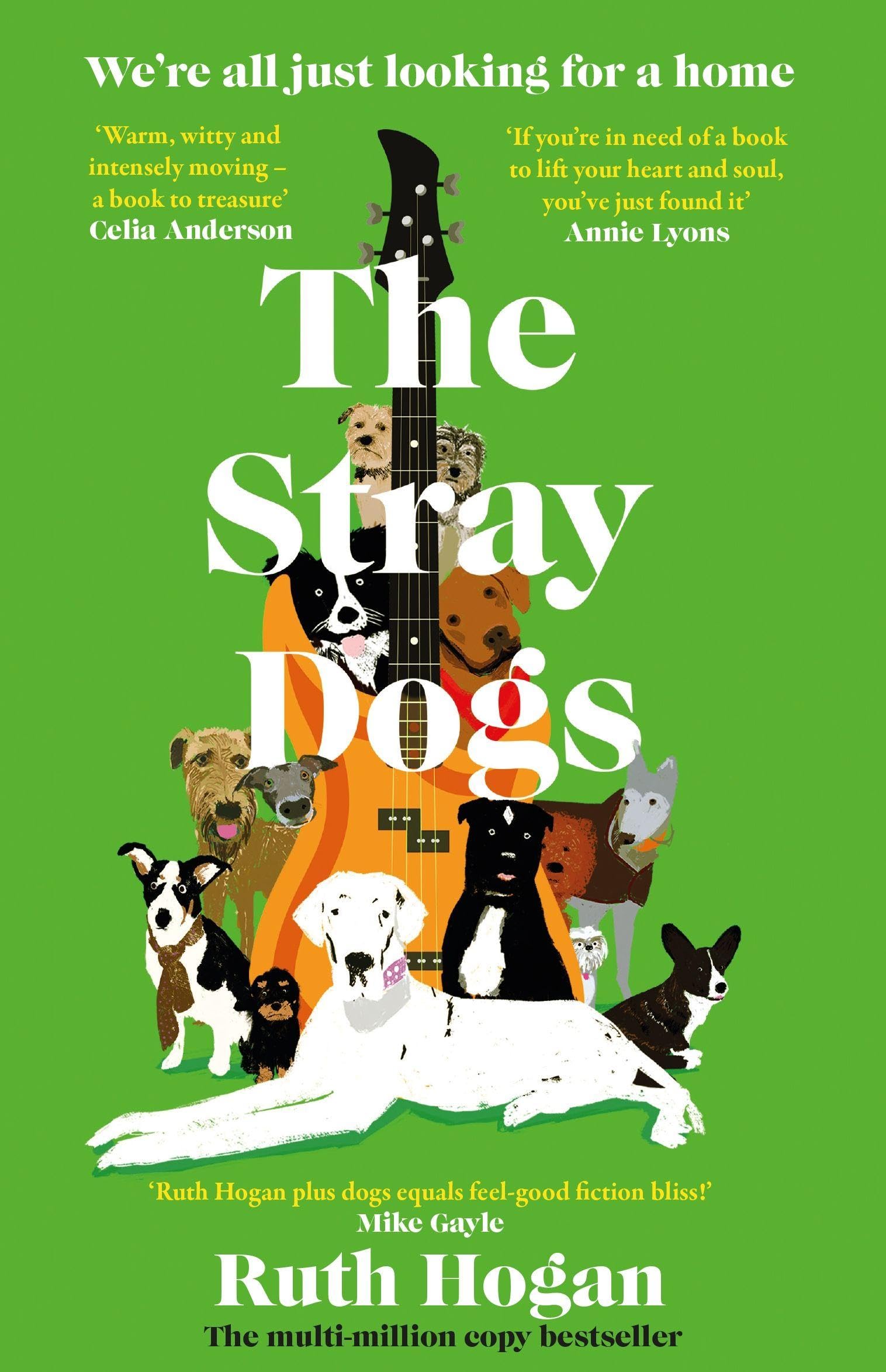 The Stray Dogs: The BRAND NEW utterly uplifting, feel-good novel for dog-lovers, from a bestselling author, perfect for Summer 2026!