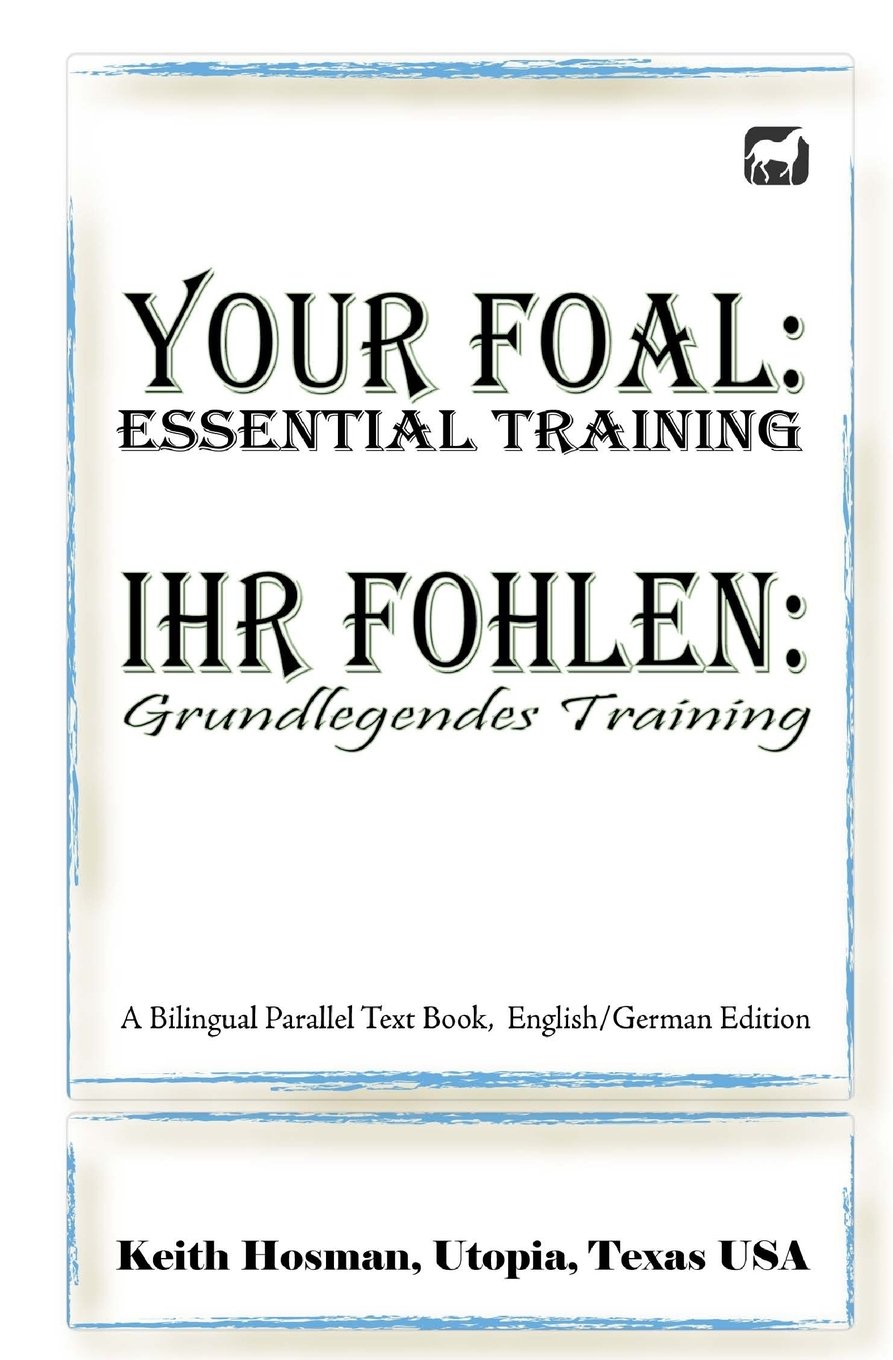 Your Foal: Essential Training / Ihr Fohlen: Grundlegendes Tra