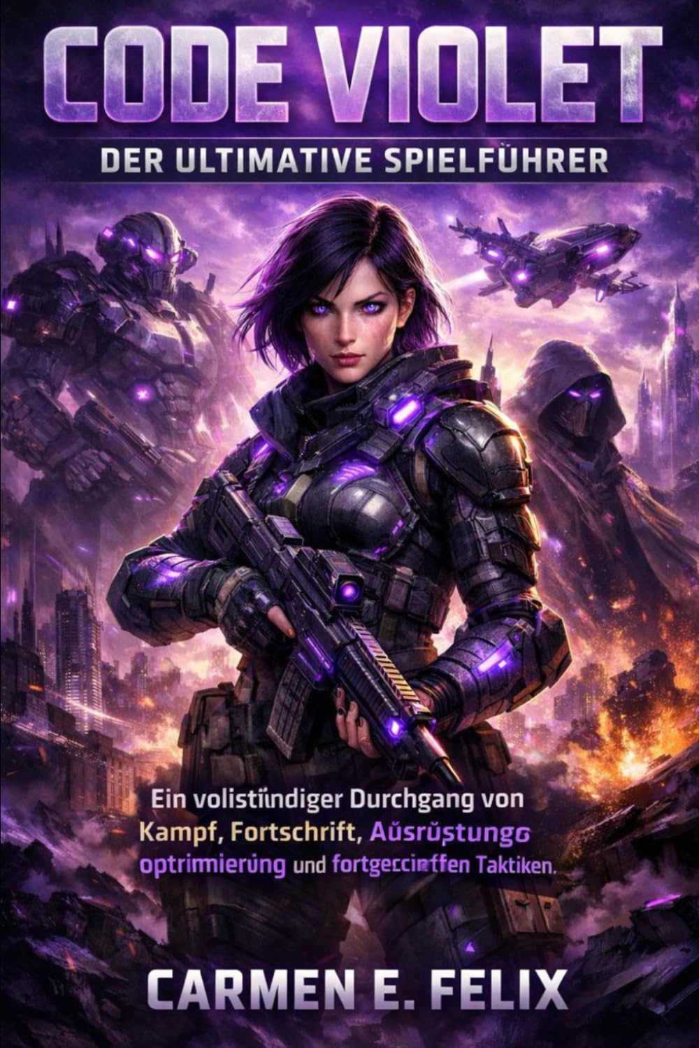 CODE VIOLET: DER ULTIMATIVE SPIELFÜHRER: Ein vollständiger Durchgang von Kampf, Fortschritt, Ausrüstungsoptimierung und fortgeschrittenen Taktiken