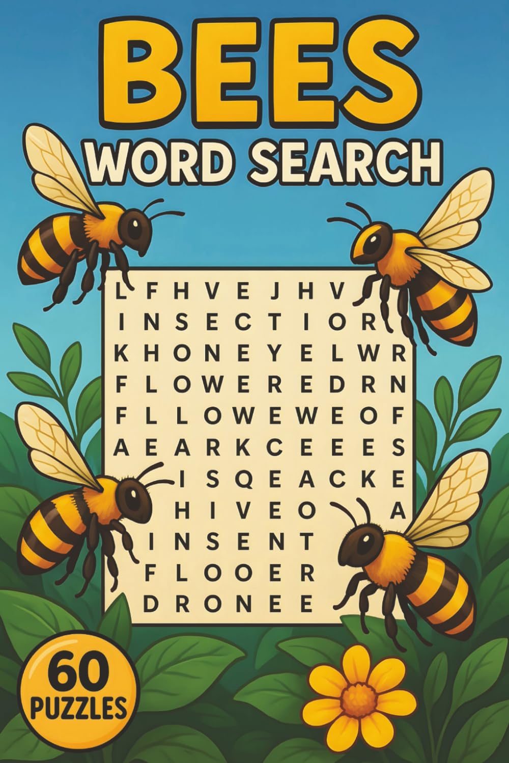 Bees Word Search: 60 Fun Puzzles Featuring Bee Species, Anatomy, Behavior, Habitats, and Pollination