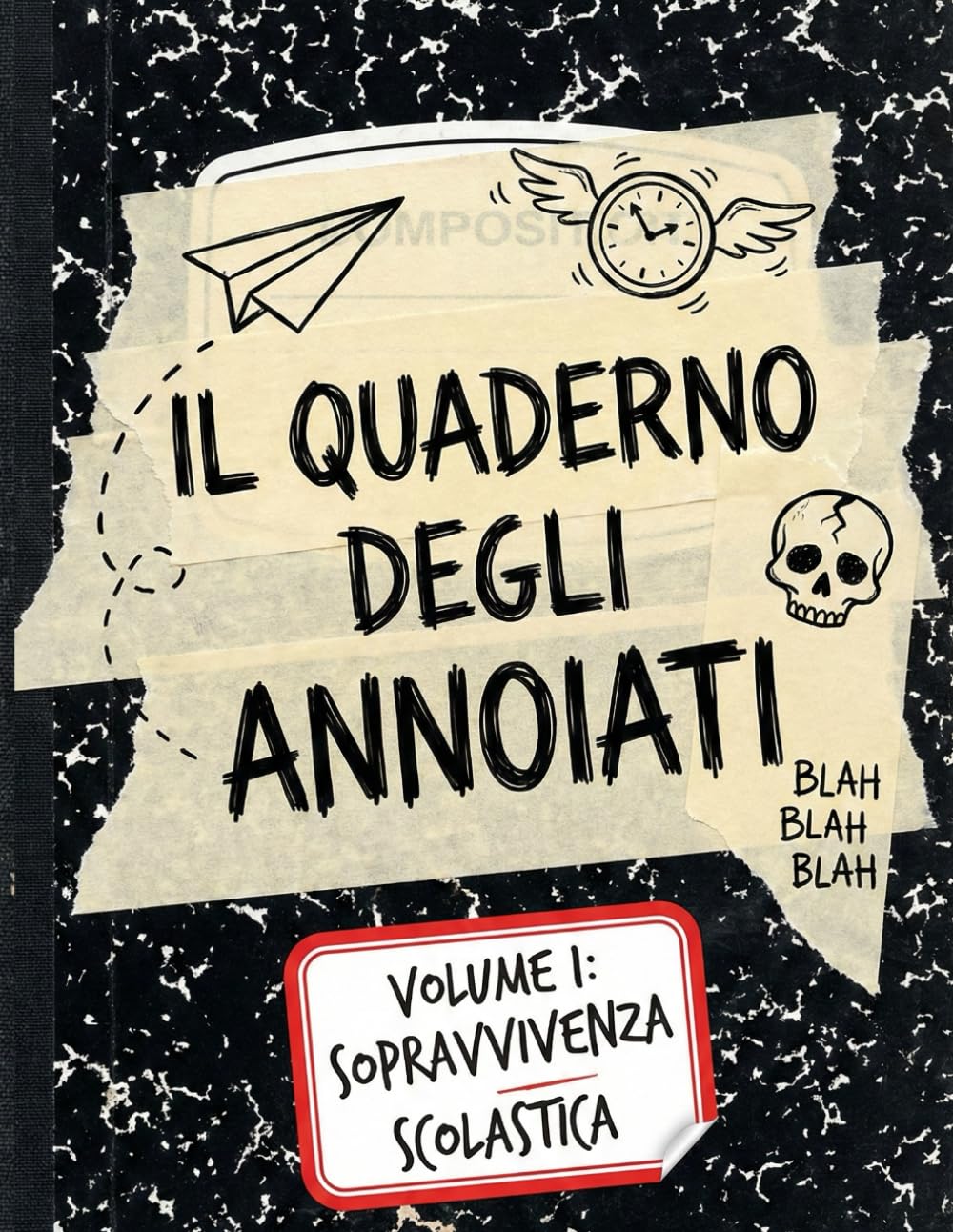 Il Quaderno degli Annoiati: Libro di Attività e Passatempi Antistress per Sopravvivere a Scuola: Diario di bordo per studenti in crisi: contiene ... Meme e il Countdown per la Maturità.