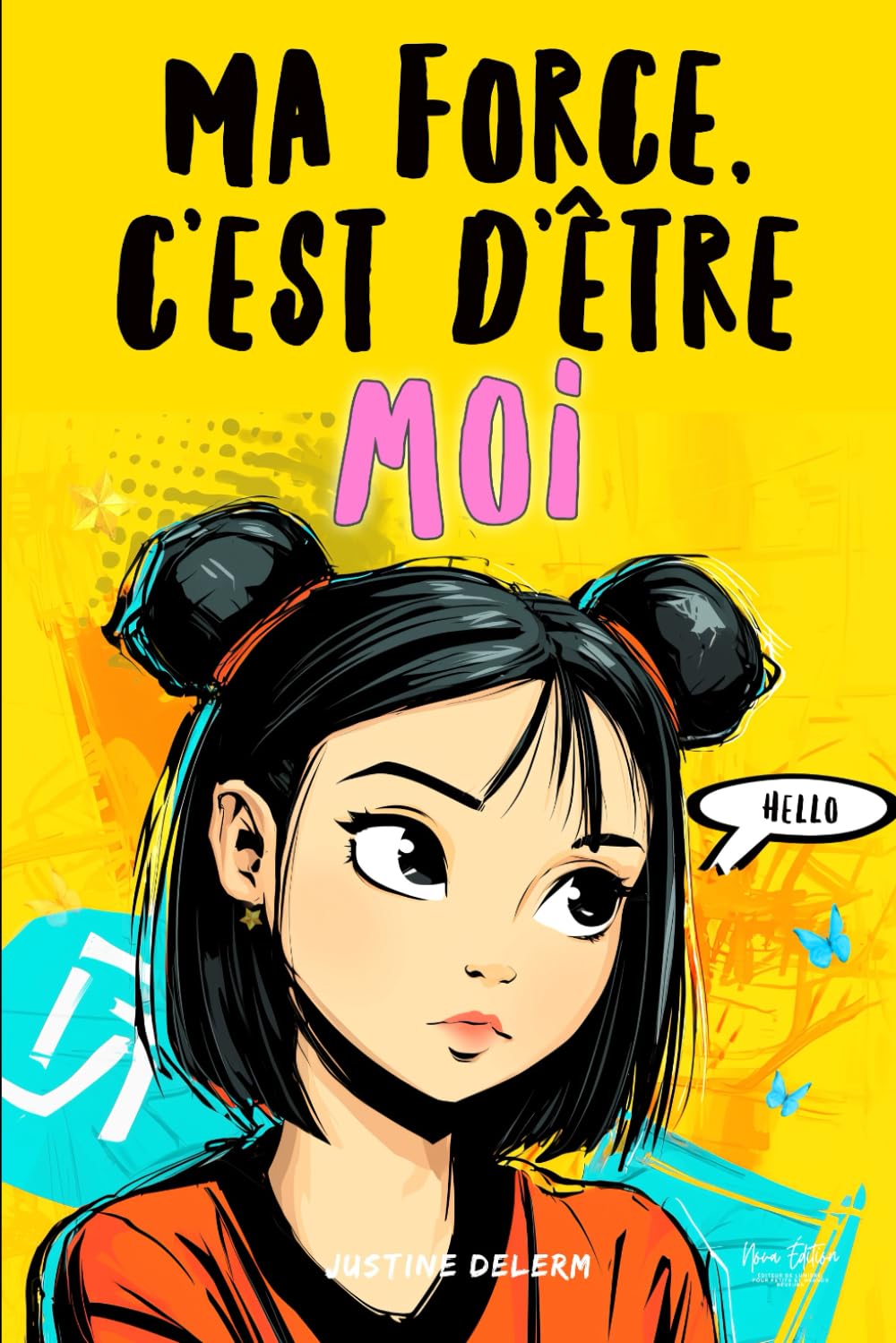 Ma force, c’est d’être moi: 16 histoires inspirantes pour s’affirmer et cultiver sa force intérieure. Un recueil bienveillant pour filles de 9 à 14 ans