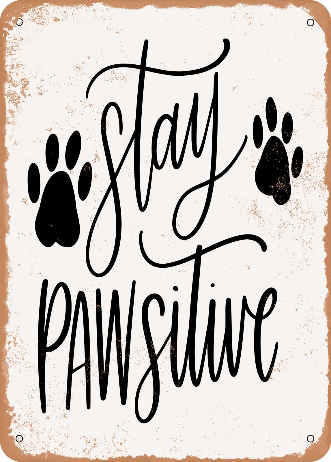 Miaomansenstore Metal Sign - Stay Pawsitive - 2 - Vintage Look Home Decor