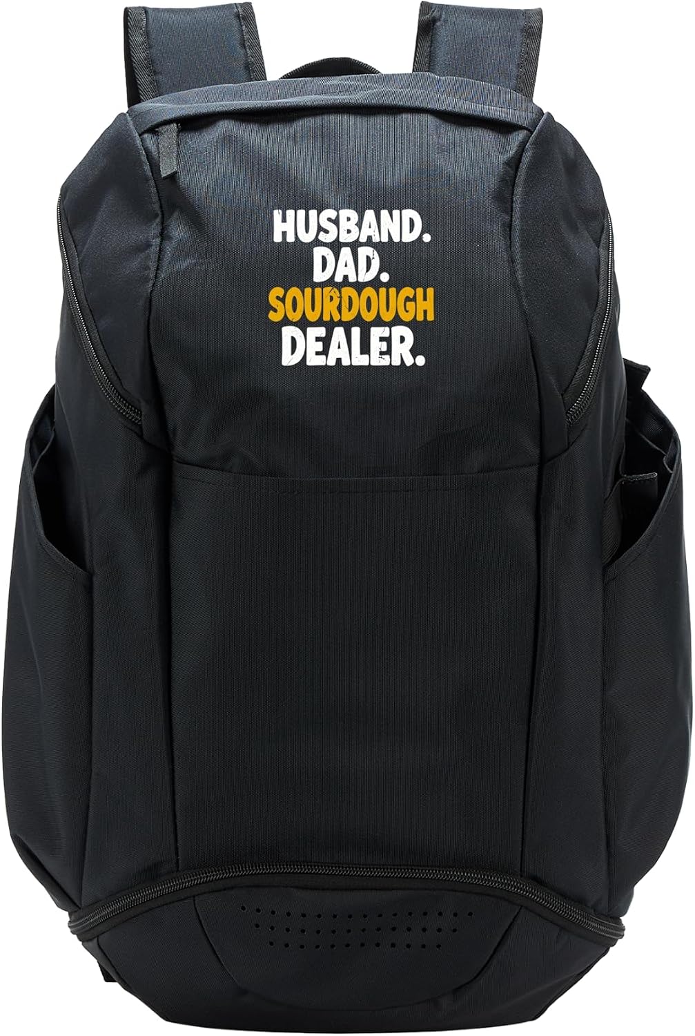 Husband Dad Sourdough Dealer Bread Baker Baking Bakery Tee Sport Backpack