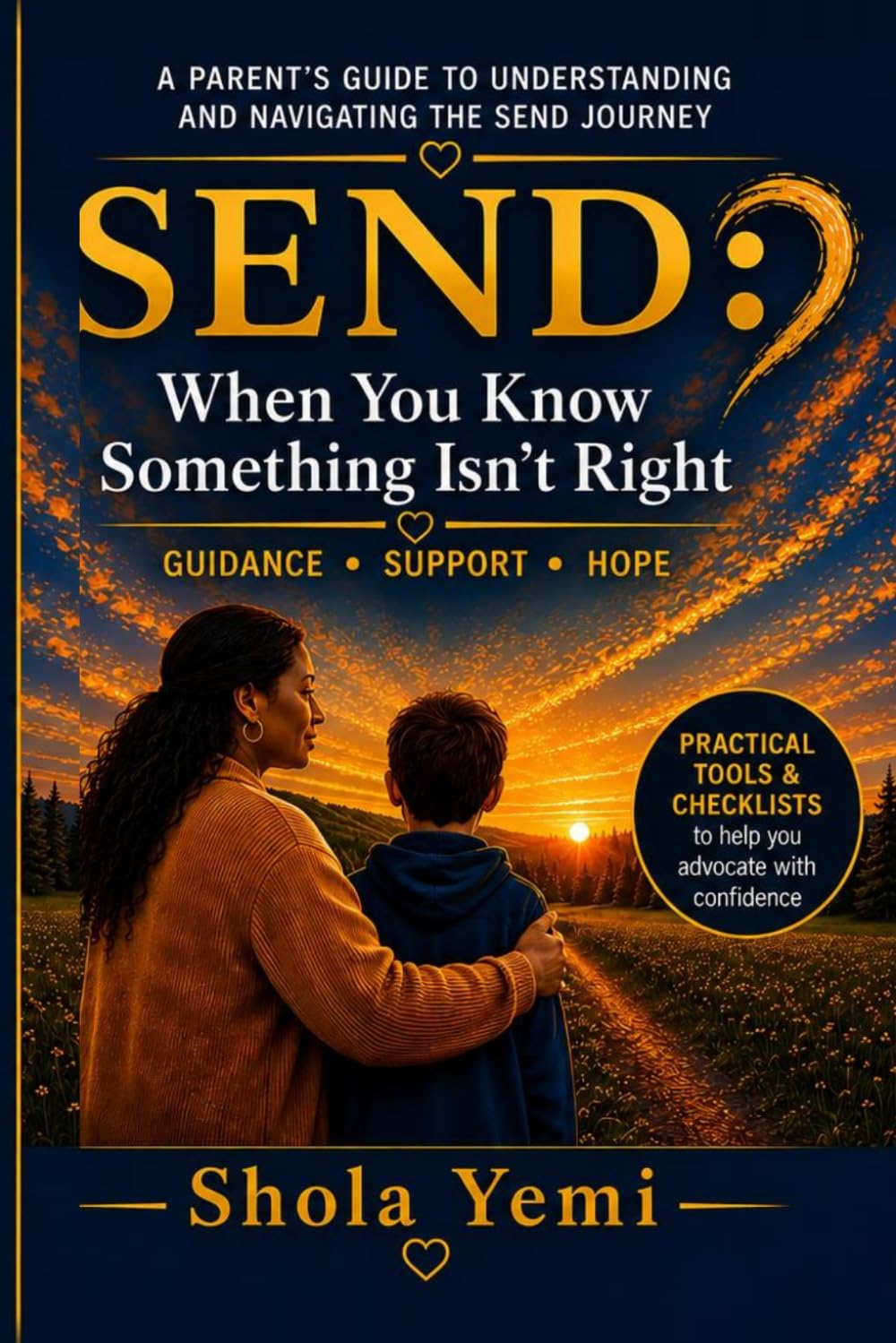 SEND: When You Know Something Isn't Right: A Parents Guide to SEND, School Support, EHCPs, and Getting the Help Your Child Deserves