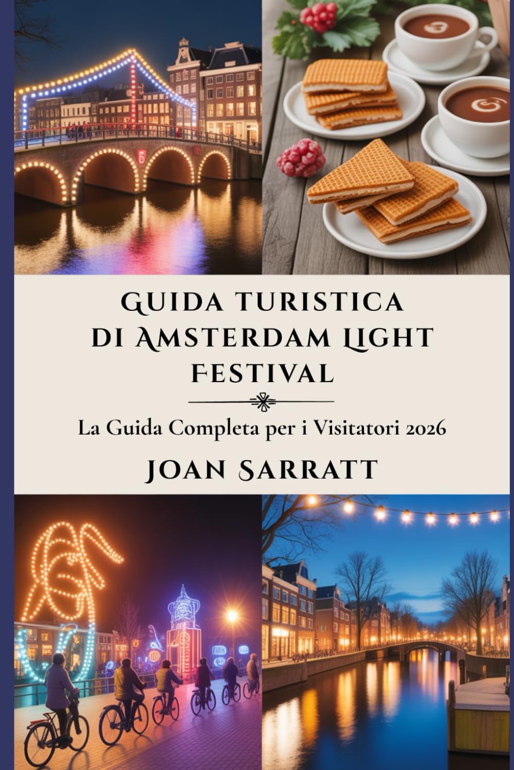 Guida turistica di Amsterdam Light Festival: La guida completa per i visitatori 2026