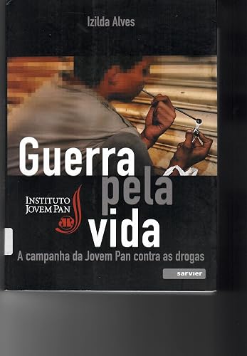 Guerra pela vida - A campanha da Jovem Pan - contras as drogas