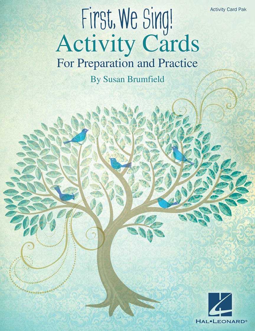 First We Sing! Activity Cards - For Preparation and Practice | Kodaly Method Classroom Resource | Fun Music Games for Reading Writing Listening and Creativity | Hal Leonard