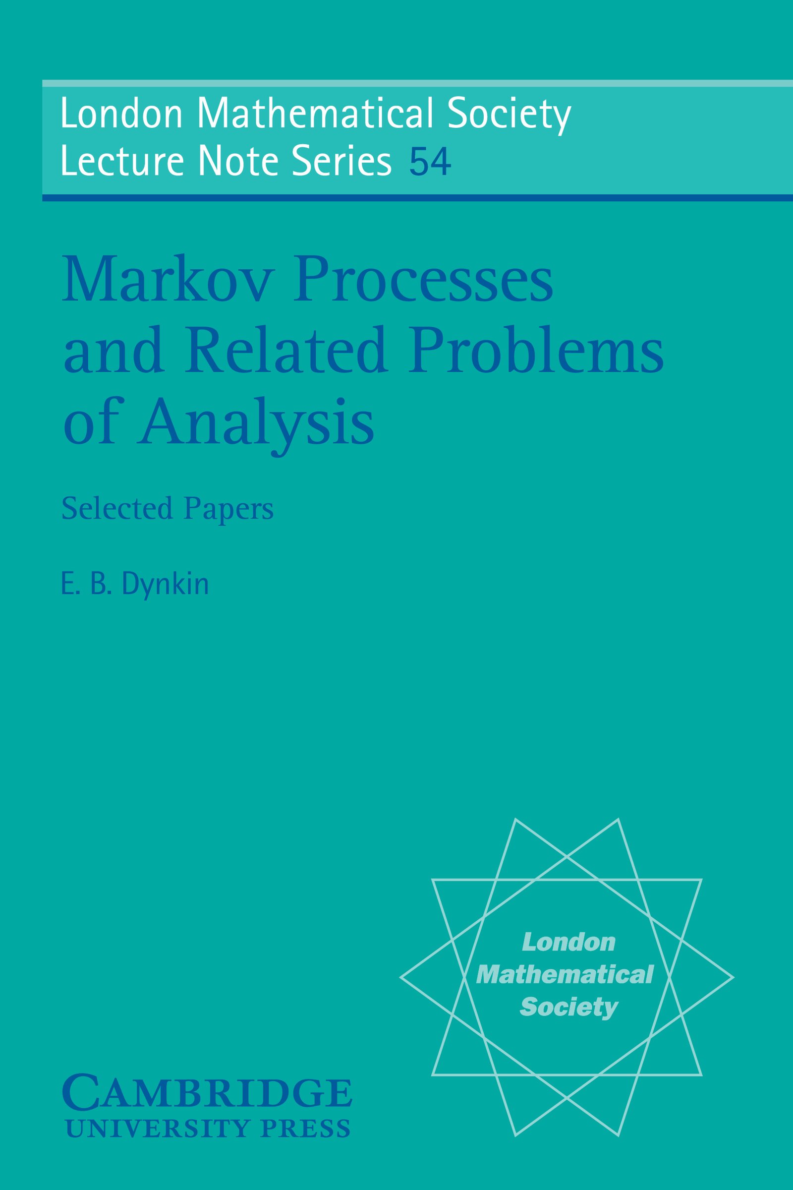Markov Processes and Related Problems of Analysis (London Mathematical Society Lecture Note Series Book 54)