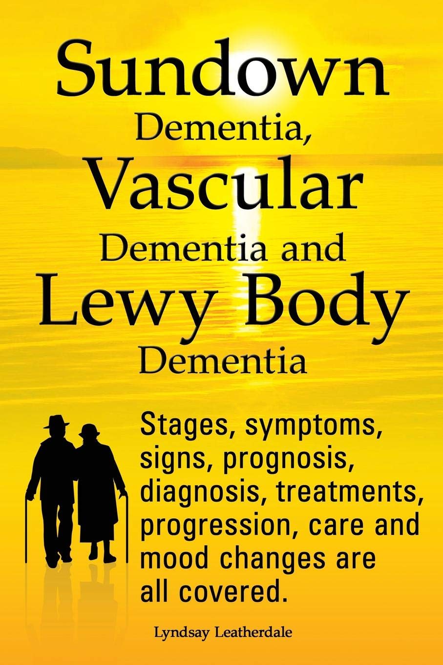 Buy Sundown Dementia, Vascular Dementia and Lewy Body Dementia