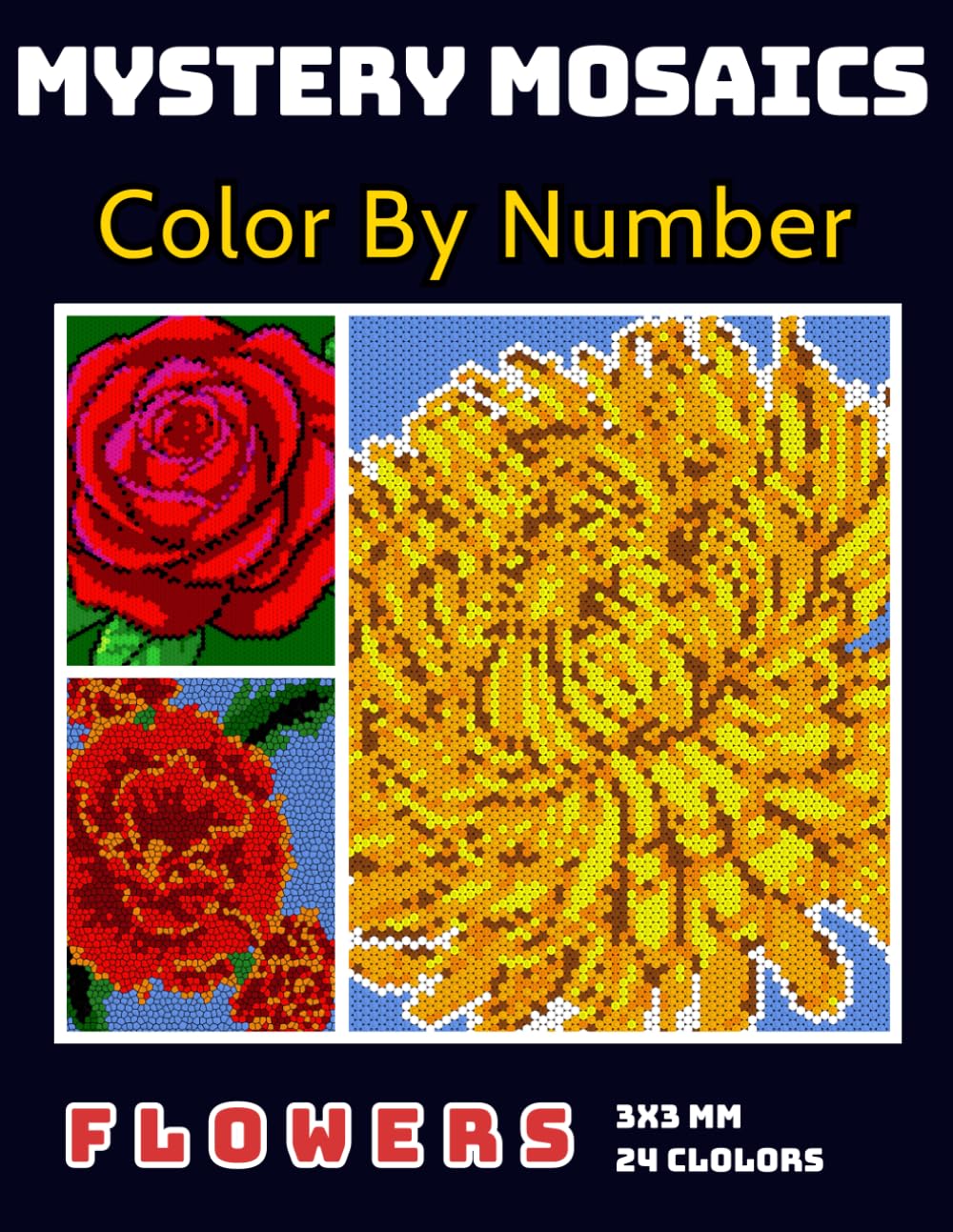 Mystery Mosaics Color By Number Flowers: Squares + Hexagons + Circles + Stained Glass Pixel Art Coloring Book for Adults and Kids, Relax and Unwind with Stunning Visuals for Stress Relief