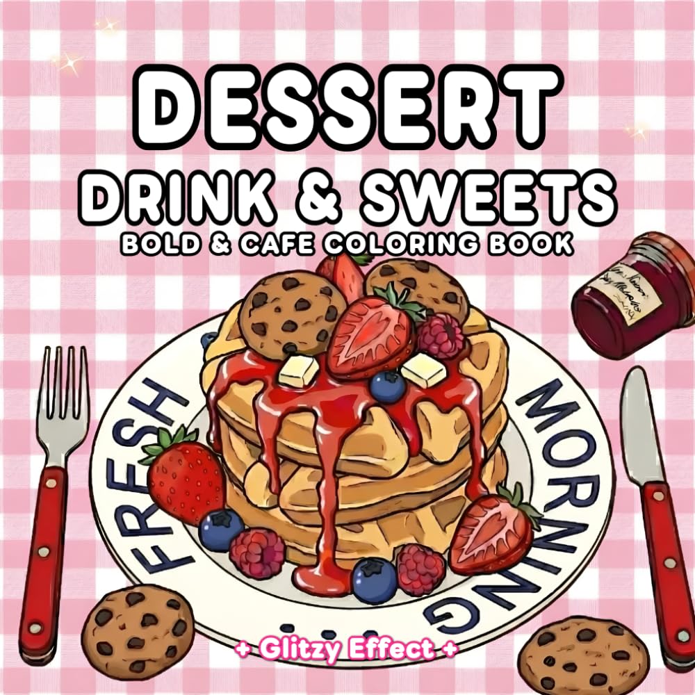 Café Food, Drinks & Sweet Brunch Coloring Book : Bold & Super Pretty Designs for Adults and Kids for Relaxation(Comfy Times) Featuring a Variety of Foods, Drinks, Desserts and Fruits