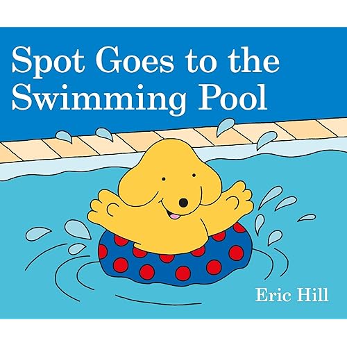 Spot Goes to the Swimming Pool