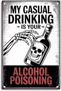 Casual Drinking Tin Sign Vintage Alcohol Poisoning Metal Sign for Garden & Yard Bar Porch Garage Home Bedroom Kitchen Decor 8 X 12, Easy to Hang
