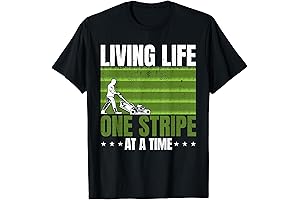 Living Life One Stripe at a Time Lawn Mowing Striping Grass T-Shirt
