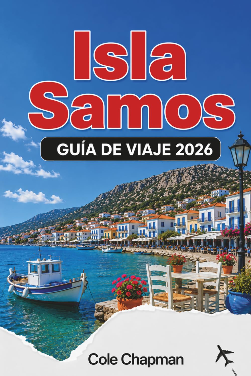 Isla Samos GUÍA DE VIAJE 2026: Explora playas, ruinas antiguas, pueblos de montaña, rutas de senderismo, gastronomía local, cultura del vino, opciones ... primerizos y viajeros independientes