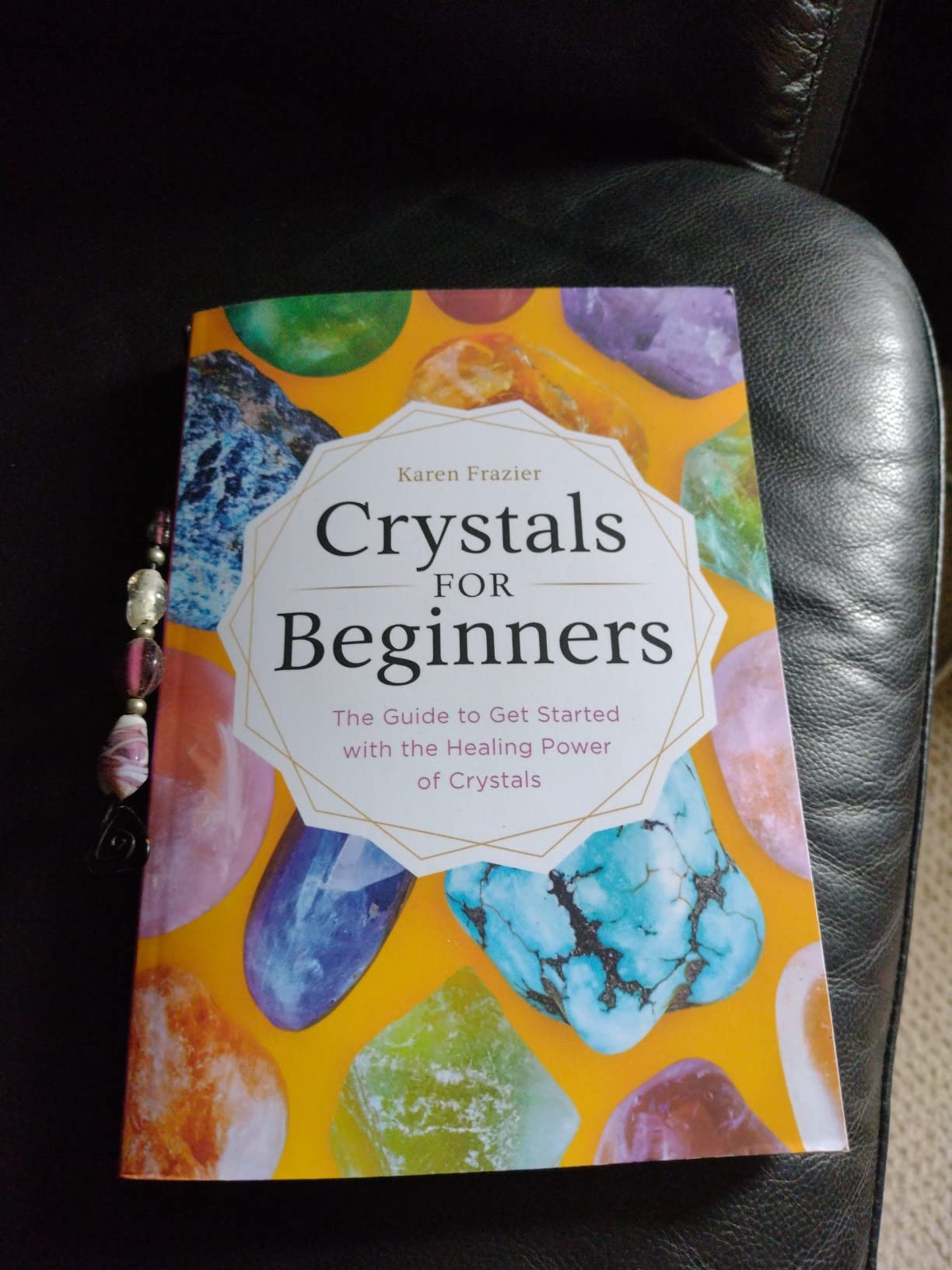 Crystals for Beginners: The Guide to Get Started with the Healing Power ...