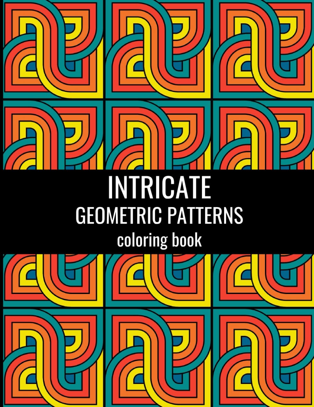 Intricate geometric pattern coloring book: 100 complex shapes and patterns for stress relief coloring for relaxation for adults