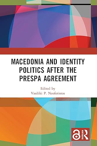 Macedonia and Identity Politics After the Prespa Agreement