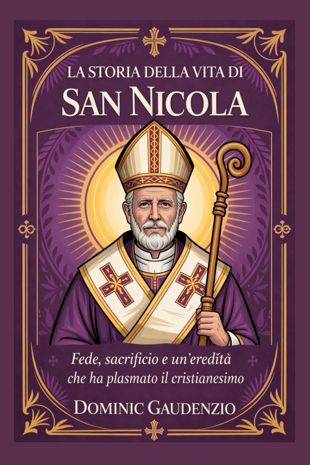 LA STORIA DELLA VITA DI SAN NICOLA (DOMINIC CATHOLIC BOOKS)