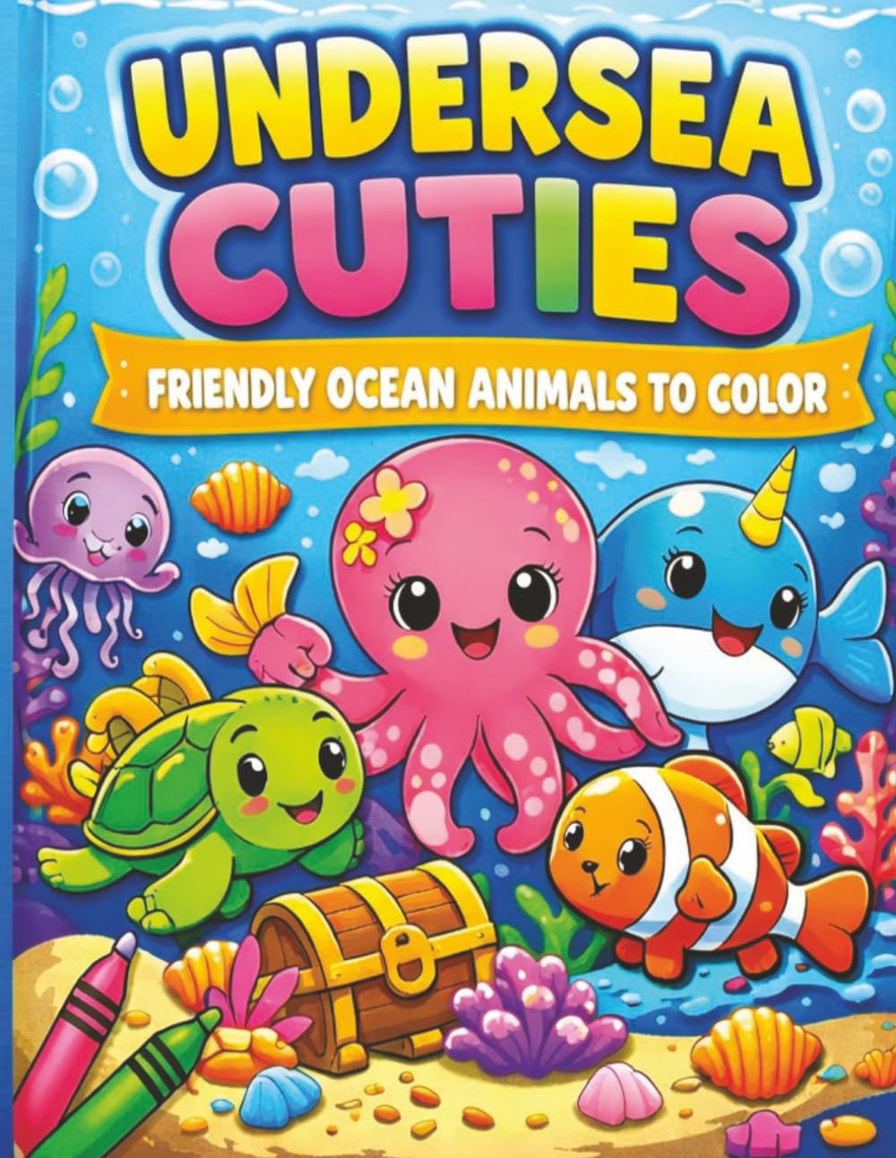 UNDERSEA CUTIES: FRIENDLY OCEAN ANIMALS TO COLOR