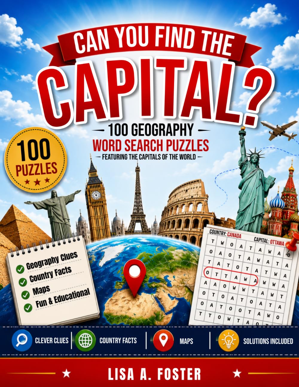 Can You Find the Capital?: 100 Geography Word Search Puzzles Featuring the Capitals of the World