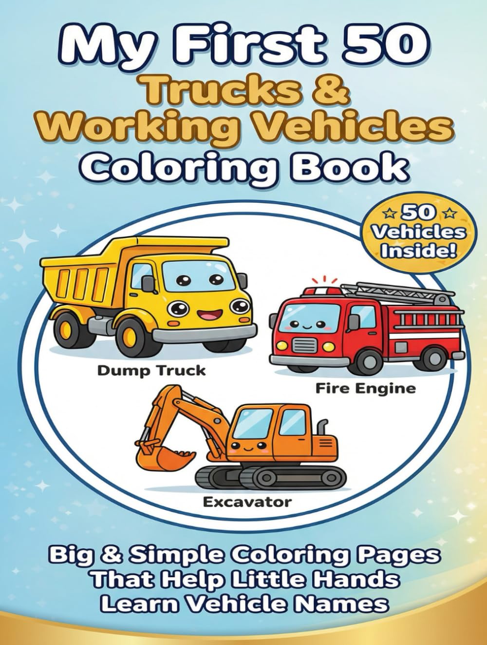 My First 50 Trucks & Working Vehicles Coloring Book