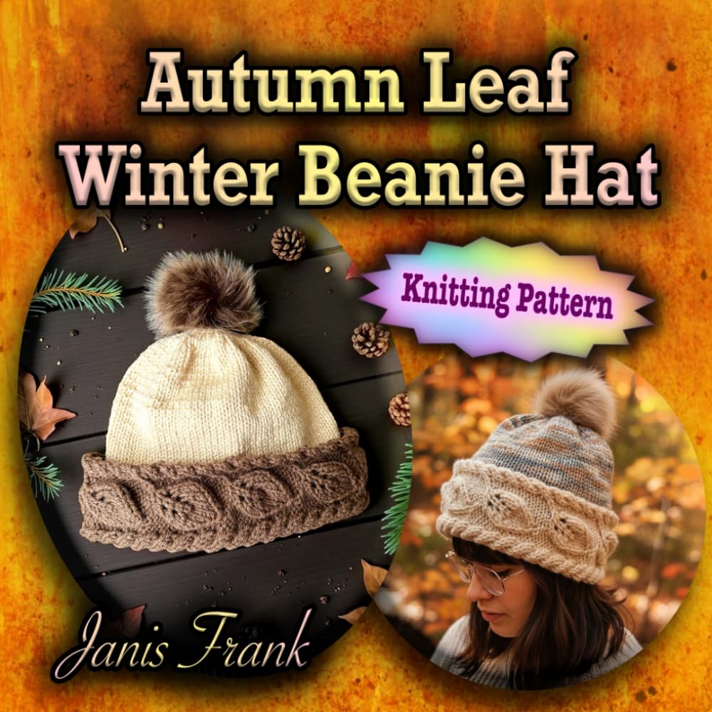 Autumn Leaf Winter Beanie Hat: Knitting Pattern