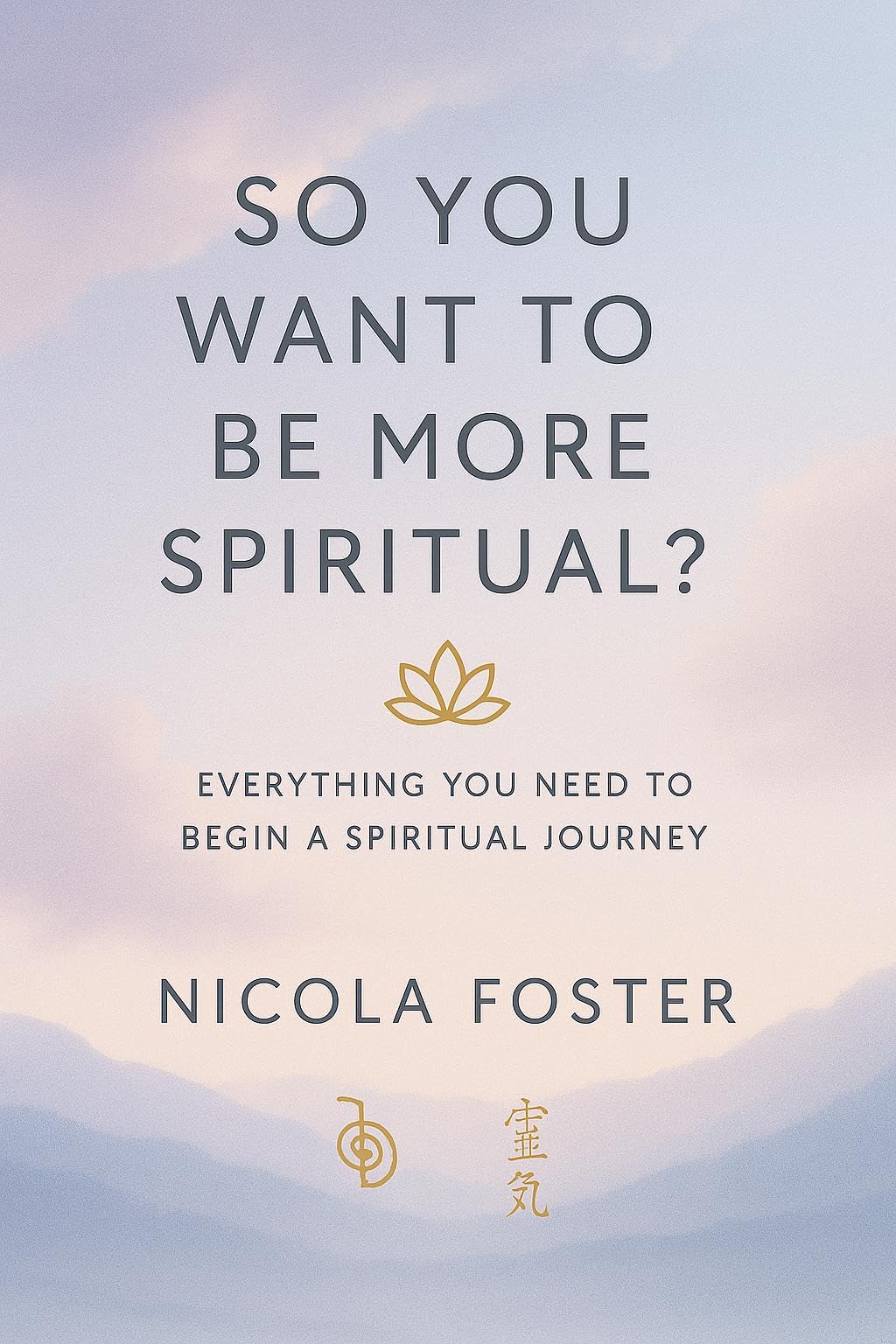 So You Want To Be More Spiritual?