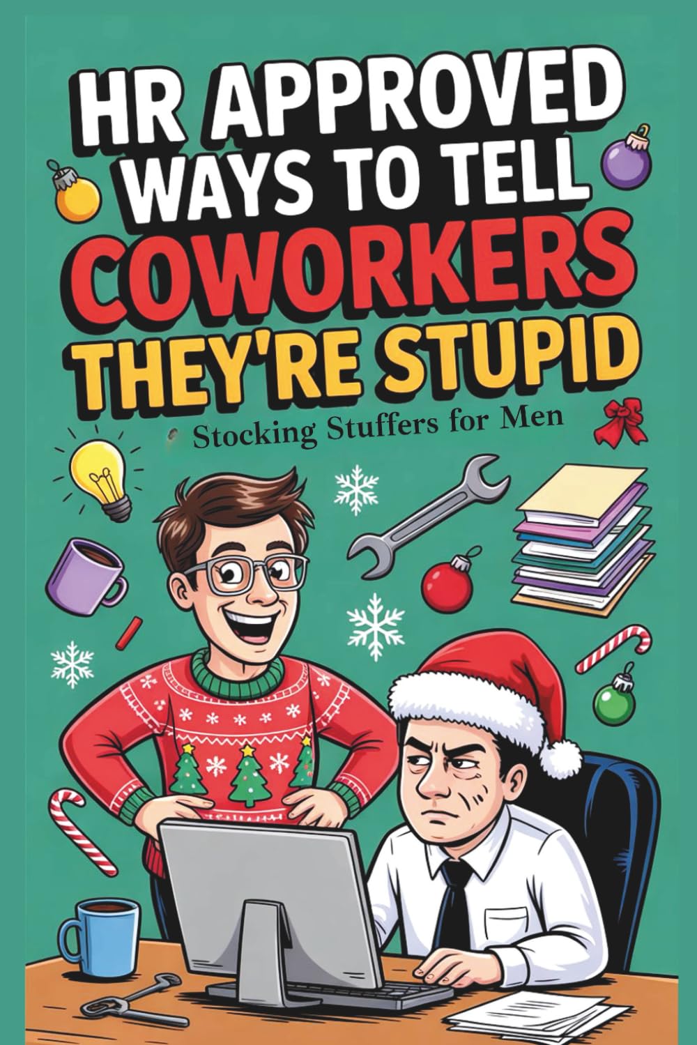 Stocking Stuffers for Men: HR Approved Ways to Tell Coworkers They're Stupid (Christmas Gag Gift Idea)